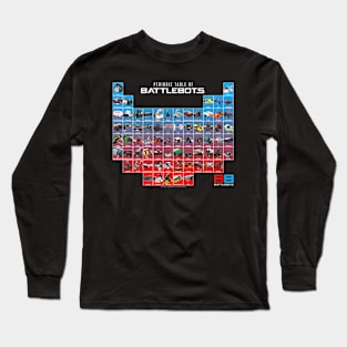 Battlebots Periodic Table Of Battlebots Long Sleeve T-Shirt